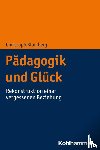 Blomberg, Christoph - Pädagogik und Glück