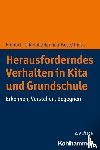 Fröhlich-Gildhoff, Klaus, Rönnau-Böse, Maike, Tinius, Claudia - Herausforderndes Verhalten in Kita und Grundschule