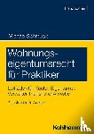 Schmuck, Michael - Wohnungseigentumsrecht für Praktiker