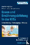 Methfessel, Barbara, Höhn, Kariane, Miltner-Jürgensen, Barbara, Schneider, Katja - Essen und Ernährungsbildung in der KiTa