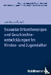 Rauchfleisch, Udo - Sexuelle Orientierungen und Geschlechtsentwicklungen im Kindes- und Jugendalter
