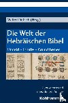  - Die Welt der Hebräischen Bibel