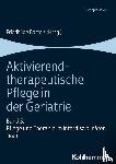  - Aktivierend-therapeutische Pflege in der Geriatrie
