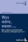 Rohwetter, Angelika - Was wäre, wenn ...