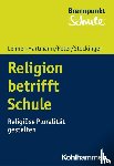 Lehner-Hartmann, Andrea, Peter, Karin, Stockinger, Helena - Religion betrifft Schule