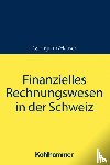 Gehrig, Marco, Hauser, Marcus, Lux, Wilfried - Finanzielles Rechnungswesen in der Schweiz