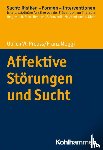 Preuss, Ulrich W., Moggi, Franz - Affektive Störungen und Sucht