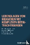 Beck, Iris, Franz, Daniel - Lebenslagen von Menschen mit komplexen Beeinträchtigungen