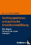 Görtler, Michael, Feilke, Lena, Schöberl, Cora - Rechtspopulismus und Erwachsenenbildung