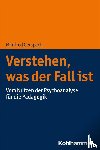 Gerspach, Manfred - Verstehen, was der Fall ist