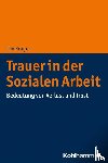 Krüger, Tim - Trauer in der Sozialen Arbeit