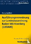 Stein, Wolfgang - Ausführungsverordnung zur Landesbauordnung Baden-Württemberg (LBOAVO)