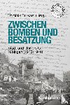  - Zwischen Bomben und Besatzung