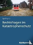 Fischer, Ralf - Rechtsfragen im Katastrophenschutz
