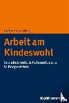  - Arbeit am Kindeswohl