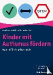 Bernard-Opitz, Vera, Häußler, Anne - Kinder mit Autismus fördern