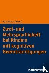  - Zwei- und Mehrsprachigkeit bei Kindern mit kognitiven Beeinträchtigungen