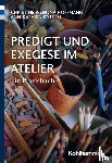 Hoffmann, Christine Wenona, Knittel, Ann-Kathrin - Predigt und Exegese im Atelier
