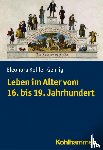 Kohler-Gehrig, Eleonora - Leben im Alter vom 16. bis 19. Jahrhundert