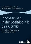 Schulz-Nieswandt, Frank, Rehner, Caroline, Möbius, Malte, Germann, Ingeborg - Innovationen in der Sozialpolitik des Alterns