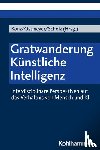  - Gratwanderung Künstliche Intelligenz - Interdisziplinäre Perspektiven auf das Verhältnis von Mensch und KI