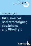  - Inklusion bei Beeinträchtigung des Sehens und Blindheit