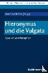  - Hieronymus und die Vulgata