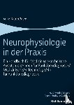 Baum, Anne-Katrin - Neurophysiologie in der Praxis