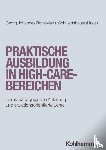  - Praktische Ausbildung in High-Care-Bereichen
