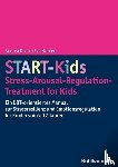 Dixius, Andrea, Möhler, Eva - START-Kids - Stress-Arousal-Regulation-Treatment for Kids