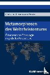 Lienemann-Perrin, Christine - Metamorphosen des Weltchristentums
