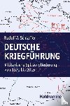 Schlaffer, Rudolf J. - Deutsche Kriegführung