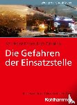 Knorr, Karl-Heinz, Cimolino, Ulrich - Die Gefahren der Einsatzstelle