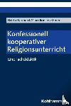Baumert, Britta, Teschmer, Caroline - Konfessionell kooperativer Religionsunterricht