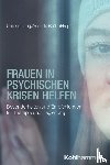 - Frauen in psychischen Krisen helfen
