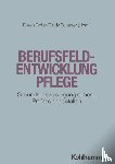  - Berufsfeldentwicklung Pflege
