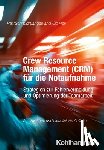 Rall, Marcus, Schmid, Katharina, Langewand, Sascha, Op Hey, Frank - Crew Resource Management (CRM) für die Notaufnahme