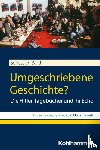 Barth, Sebastian - Umgeschriebene Geschichte?