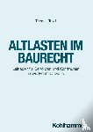 Troidl, Thomas - Altlasten im Baurecht