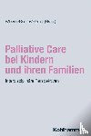  - Palliative Care bei Kindern und ihren Familien