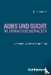 Ridinger, Monika - ADHS und Sucht im Erwachsenenalter