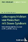 Schmalenbach, Bernhard - Lebensgeschichten von Menschen mit Down-Syndrom