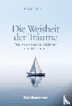 Berger, Brigitte - Die Weisheit der Träume