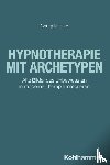 Milzner, Georg - Hypnotherapie mit Archetypen