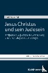 Steiner, Martin - Jesus Christus und sein Judesein