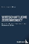  - Wirtschaftliche Zeitenwende?