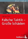 Pulm, Markus - Falsche Taktik - Große Schäden