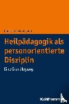 Wevelsiep, Christian - Heilpädagogik als personorientierte Disziplin