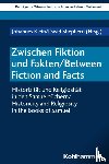  - Zwischen Fiktion und Fakten / Between Fiction and Facts