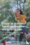 Funke, Ulrike - Kinder im Autismus-Spektrum verstehen und unterstützen